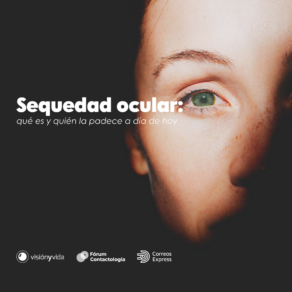Estudio SEQUEDAD OCULAR - 2025 Asociación Visión y Vida - Fórum de Contactología